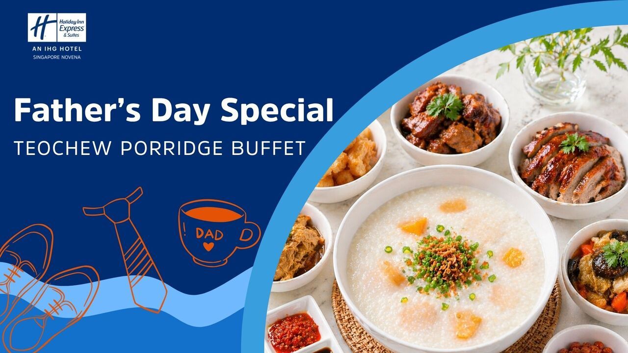 Father's Day Teochew Porridge Buffet